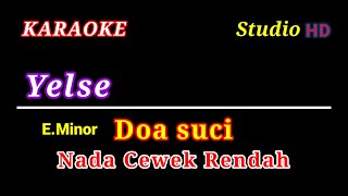 Download lagu DOA SUCI YELSE // KARAOKE NADA CEWEK RENDAH // VERSI SLOW ROCK mp3 Download lagu DOA SUCI YELSE // KARAOKE NADA CEWEK RENDAH // VERSI SLOW ROCK mp3