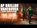 AP DHILLON LIVE IN VANCOUVER 2022 - ROGERS ARENA SOLD OUT - GURINDER GILL | SHINDA KAHLON