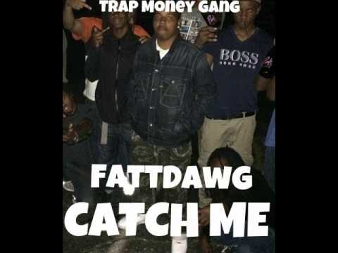 FattDawg - Catch Me