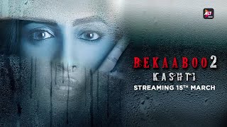 Wild. Bold. Fierce. | KASHTI | Bekaaboo Season 2 | Taher Shabbir, Subha Rajput | ALTBalaji