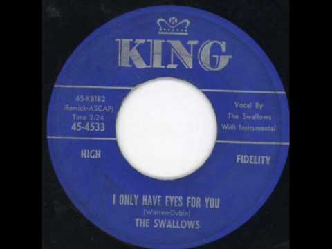 I Only Have Eyes For You - Swallows