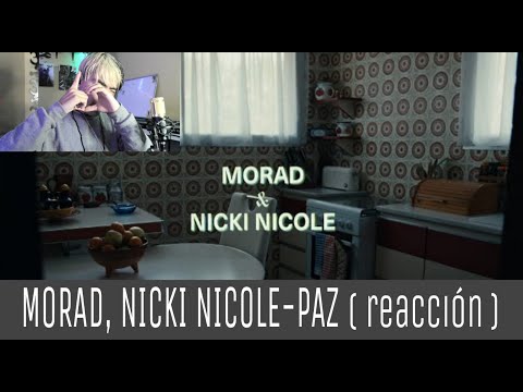 MORAD, NICKI NICOLE - PAZ ( REACCION )