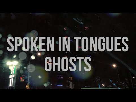 Spoken in Tongues - Ghosts (Official Music Video)