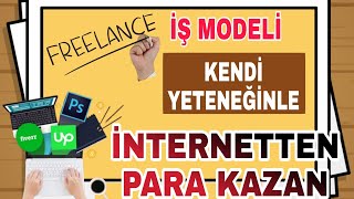 FREELANCER OLARAK KAZANÇ ELDE EDİN! İNTERNETTEN PARA KAZANMA 2021