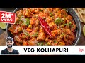 Veg Kolhapuri Recipe | Restaurant Style Spicy Veg Handi | वेज कोल्हापूरी | Chef Sanjyot Keer