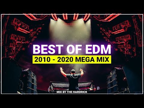 Best EDM of 2010 - 2020 Year Mix - Sick EDM Festival Mashup Mix 2020