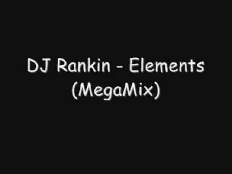 DJ Rankin - Elements (MegaMix) 2004/2005