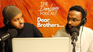 Dear Brothers... | Ft. Ali Deen