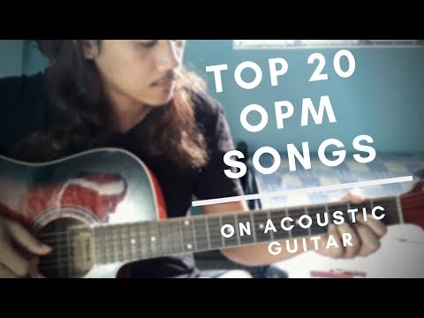 TOP 20 OPM SONGS on ACOUSTIC Guitar
