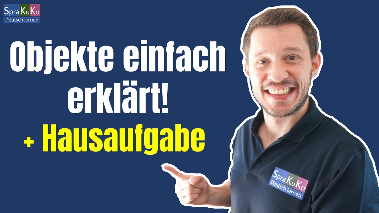 Endlich verstehen, was ein Objekt ist! - Sprakuko erklärt die deutsche Grammatik!