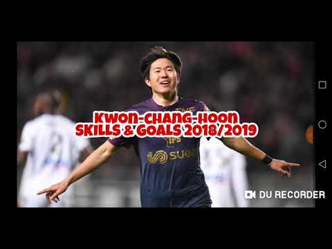 Kwon Chang-Hoon Skills & Goals 2018/2019