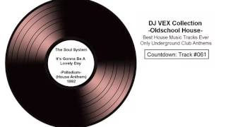 The Soul System Feat. Michelle Visage - It's Gonna Be A Lovely Day - (Palladium House Anthem I)