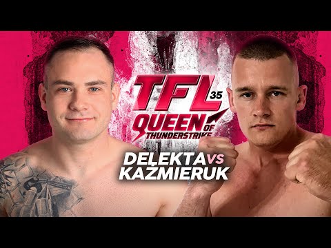TFL35: Delekta vs Kaźmieruk