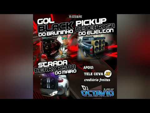 GOL BLACK, PICK-UP TENEBROSA & STRADA TERRORISTA - DJ OCTAVIO RS