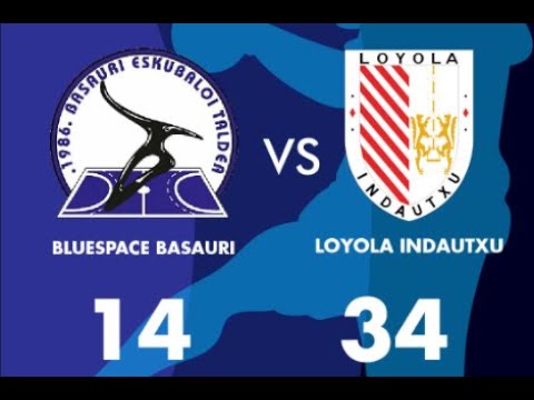 Bluespace Basauri 14 - 34 Loyola Indautxu