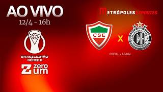 CSE x ASA - BRASILEIRÃO SÉRIE D 2026 - AO VIVO E COM IMAGENS - 12.04.26