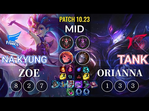 AF Na Kyung Zoe vs TLN Tank Orianna Mid - KR Patch 10.23