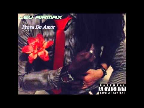 Prova de Amor - Leu Airmax
