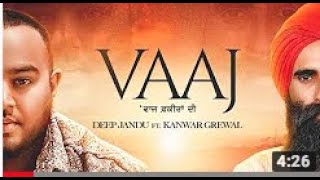 Kanwar Grewal  || VAAJ 2018   (Official Video 2018)VAAJ - Deep Jandu Ft Kanwar Grewal
