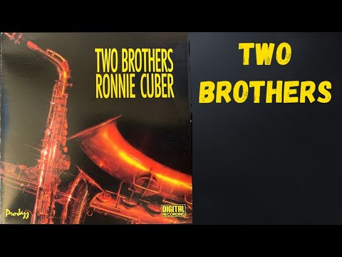 (Two Brothers) Title track-  Ronnie Cuber (Featuring David Sanborn)