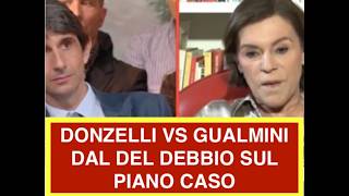 DONZELLI VS GUALMINI DAL DEL DEBBIO SUL PIANO CASO