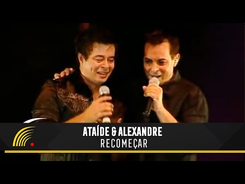 Recomeçar - Ataíde e Alexandre