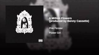 A Million Flowers (produced by Benny Cassette)