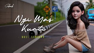 Download lagu NYI MAS KUNTI - DOEL SUMBANG mp3