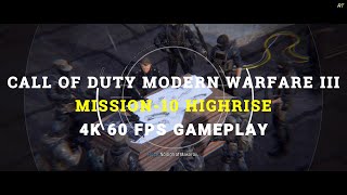 Call of Duty Modern Warfare III Mission-10 HIGHRISE | 4K 60FPS Gameplay.