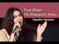 Pyar Bhare Do Sharmeele Nain | Gayathri Ashokan | Mehdi Hassan Sahab | Nilambur Pattulsav 2020