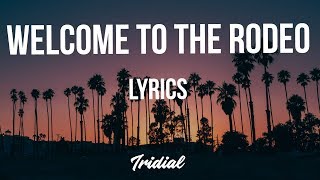 Lil Skies - Welcome To The Rodeo (Lyrics)