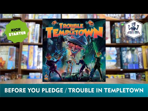 Before You Pledge - Trouble in Templetown (Kickstarter review)