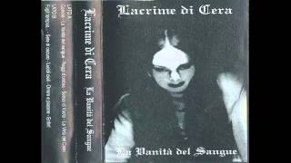 LA VANITA DEL SANGUE - LACRIME DI CERA