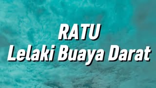 Download lagu Ratu - Lelaki Buaya Darat (Lirik) mp3