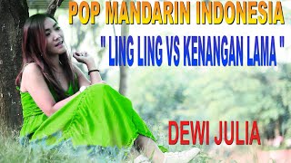 Download lagu LING LING VS KENANGAN LAMA pop mandarin indonesia ... mp3