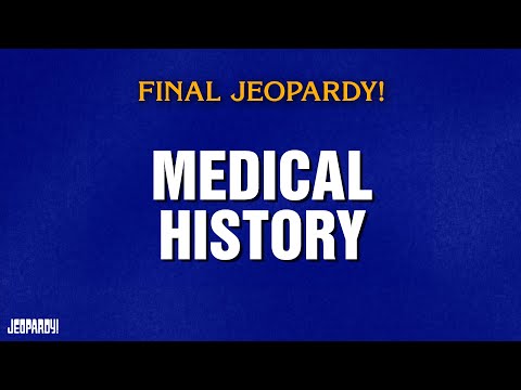 Medical History | Final Jeopardy! | JEOPARDY!