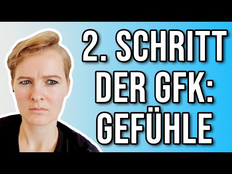 2. Schritt der GFK: Gefühle | #Herzmensch