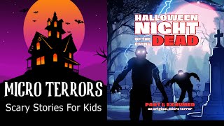 “HALLOWEEN NIGHT OF THE LIVING DEAD, PART 1: EXHUMED” by Scott Donnelly #MicroTerrors