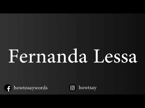 How To Pronounce Fernanda Lessa