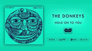 The Donkeys - Hold On To You (Official Audio)