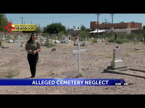 Concerns over lack of upkeep at historic Las Cruces cemetery