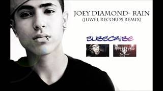 Joey Diamond - Rain (Remix) [Prod. Juwel Records]