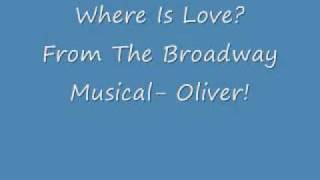 Where Is Love?- Oliver! lyrics