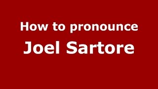 How to pronounce Joel Sartore