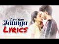 Tera Ban Jaunga (LYRICS) Kabir Singh | Akhil Sachdeva | Tulsi Kumar | Shahid K, Kiara A Tera Ban Jaunga (LYRICS) Kabir Singh | Akhil Sachdeva | Tulsi Kumar | Shahid K, Kiara A