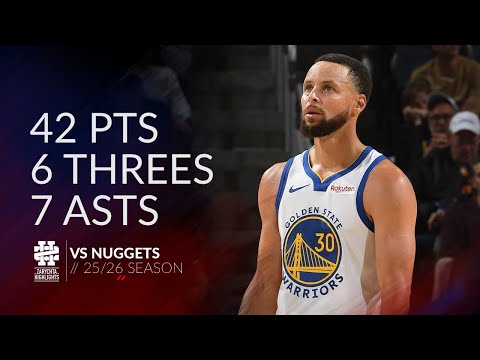 Stephen Curry 42 pts 6 threes 7 asts vs Nuggets 25/26 season