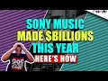 Sony Music Made BILLIONS This Year Here S How