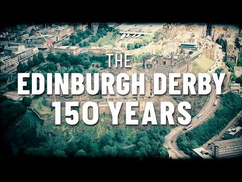 Hibernian vs Hearts - 150 Years Of The Edinburgh Derby Documentary 