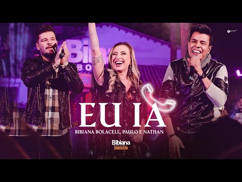 Eu Ia - Bibiana Bolacell