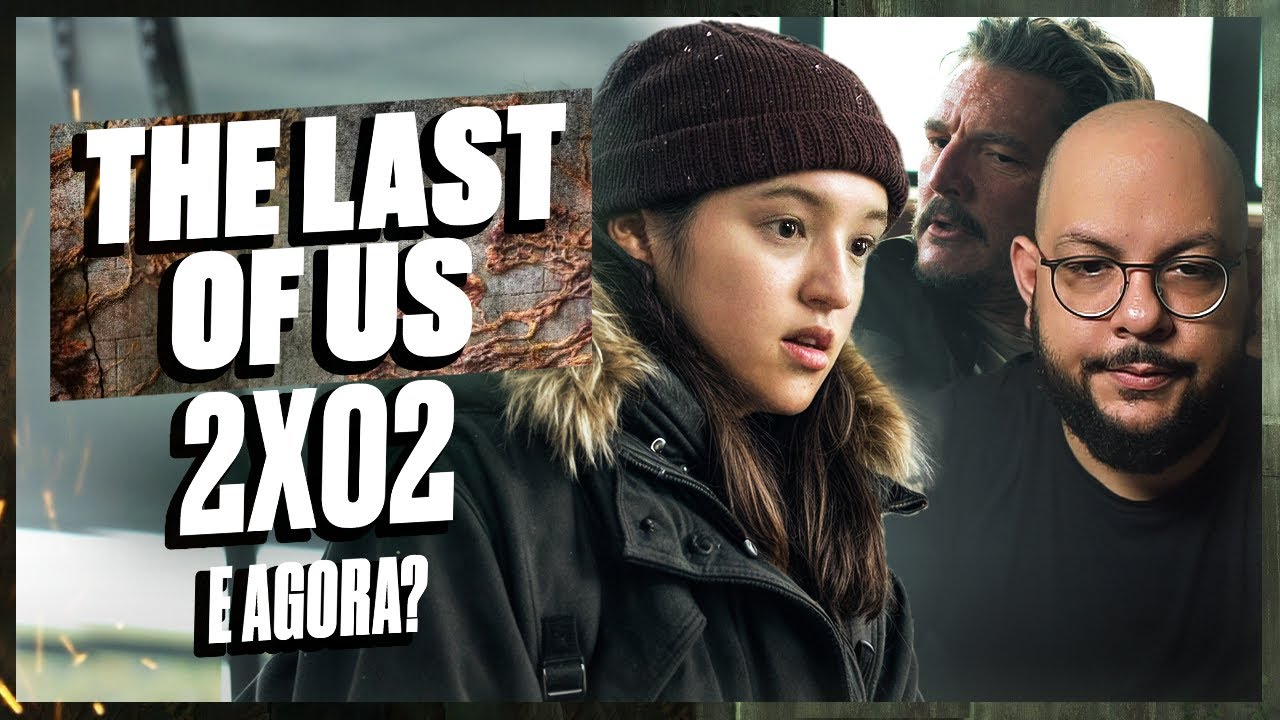 THE LAST OF US 2x02 - E agora, Ellie? | Análise do episódio